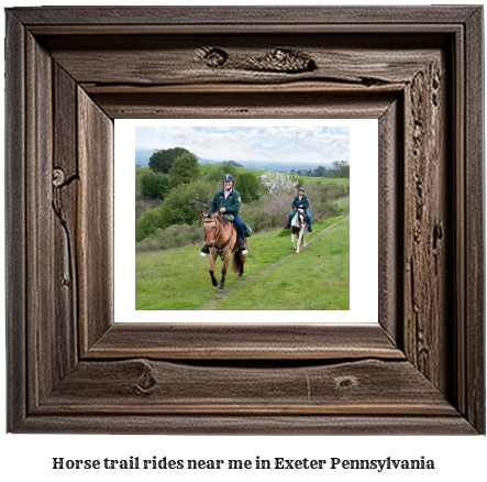 horse trail rides near me in Exeter, Pennsylvania